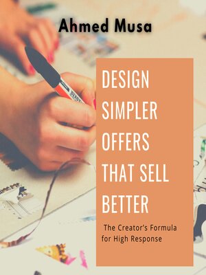 cover image of Design Simpler Offers That Sell Better